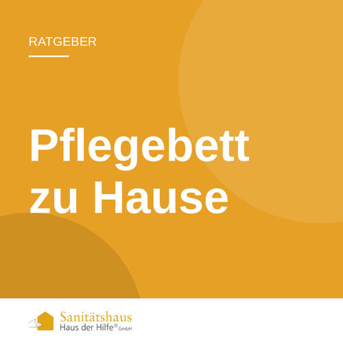 Beitragsbild: Pflegebett zu Hause – Sanitätshaus Haus der Hilfe
