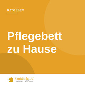 Beitragsbild: Pflegebett zu Hause – Sanitätshaus Haus der Hilfe