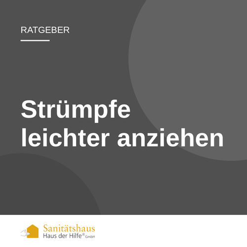 Beitragsbild: Strümpfe leichter anziehen – Sanitätshaus Haus der Hilfe